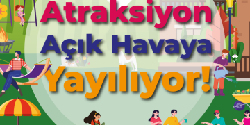 ATRAX Fuarının 2025 Yılı Mottosu: Atraksiyon Açık Havaya Yayılıyor!